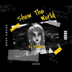 Show The World