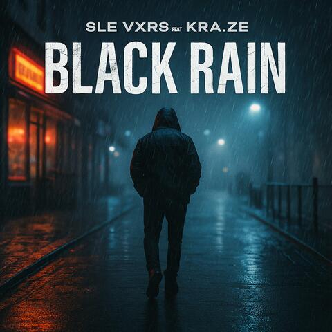 Black Rain (feat. KRA.ZE)