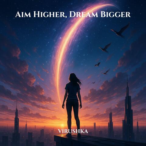 Aim Higher, Dream Bigger