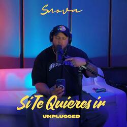 Si te queires ir (Unplugged)