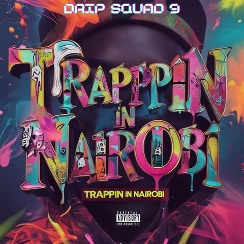 Trappin In Nairobi