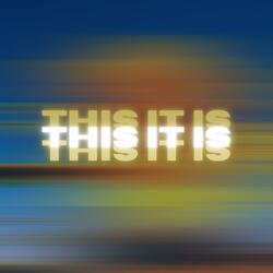 This It Is