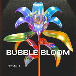 Bubble Bloom (Syrup Loop Remix)
