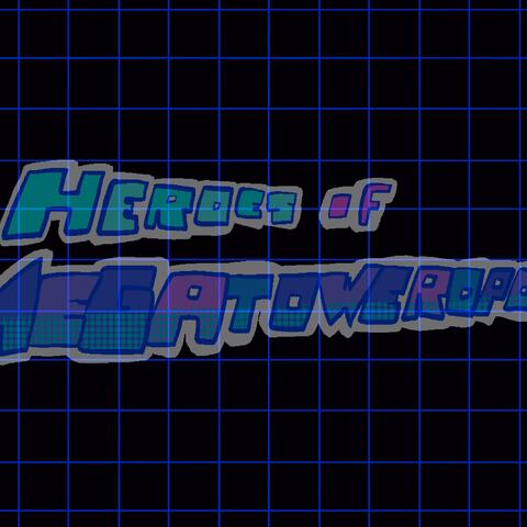 Heroes of Megatoweropolis: THE BEEG THING (Original Series Soundtrack)