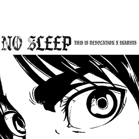 No Sleep (feat. Inarius)