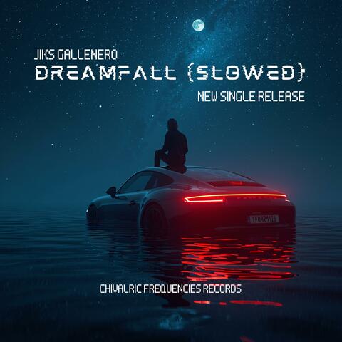 Dreamfall (Slowed)