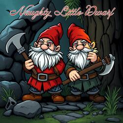 Naughty Little Dwarf (Dikke Schijtmix)