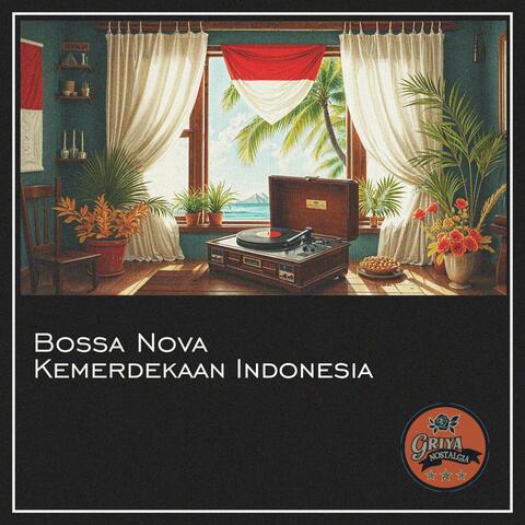 Bossa Nova Kemerdekaan Indonesia