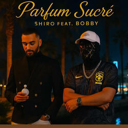 PARFUM SUCRÉ (feat. Bobby)