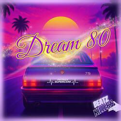 Dream 80