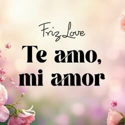 Te amo, mi amor