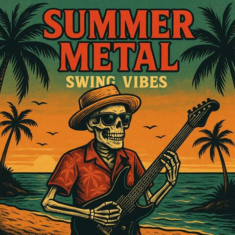 Summer Metal (Swing Vibes)