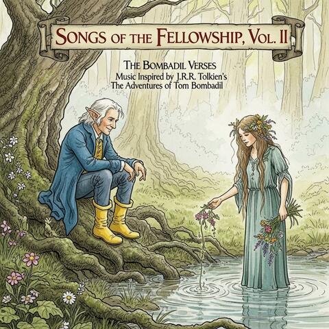 Songs of the Fellowship, Vol. II: The Bombadil Verses – Music Inspired by J.R.R. Tolkien's The Adventures of Tom Bombadil
