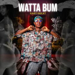 Watta Bum