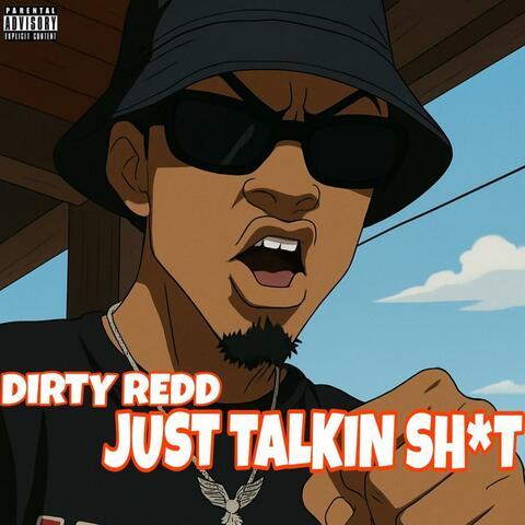JUST TALKIN SHIT