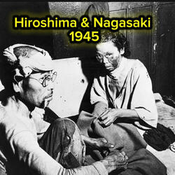 Hiroshima & Nagasaki 1945