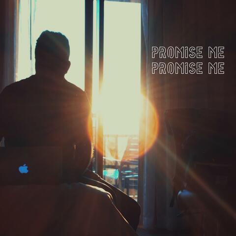 Promise Me Promise Me