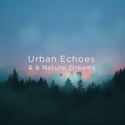 Echoes & Nature Dreams