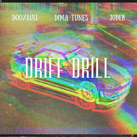 Drift Drill (feat. J0der & Dima Tunes)