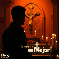 A veces es Mejor (Original Version)