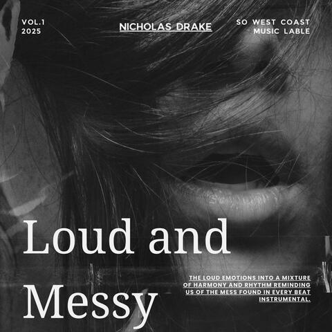 Loud and Messy (feat. Nicholas Drake) [Instrumental]