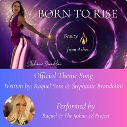 Born To Rise (Official Theme Song with Stephanie Brandolini)