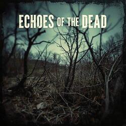 Echoes of the Dead (Mystical Disturbing Suspense Ambiance)