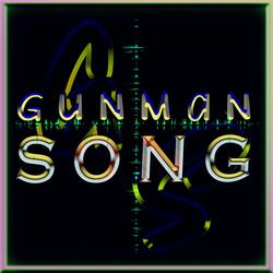 GUNMAN SONG