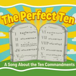 The Perfect Ten (Ten Commandments Song)