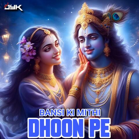 BANSI KI MITHI DHOON PE