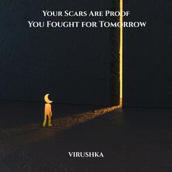 Your Scars Are Proof You Fought for Tomorrow
