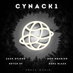 cyKnack 1 (feat. Zack Otieno, Hetch Ef, Don Mbarish & Dena Blaze)
