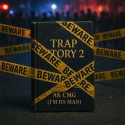 TRAP STORY 2 (I'M DA MAN)
