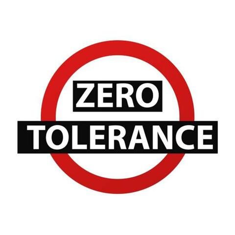 #Zero Tolerance!