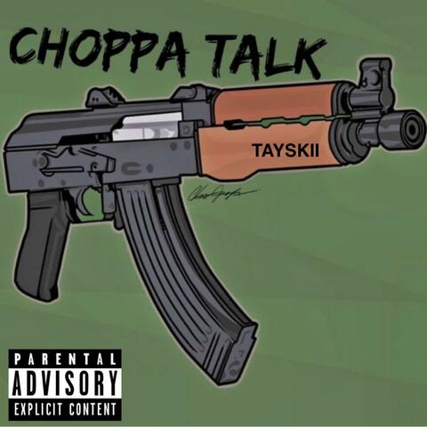 CHOPPA TALK