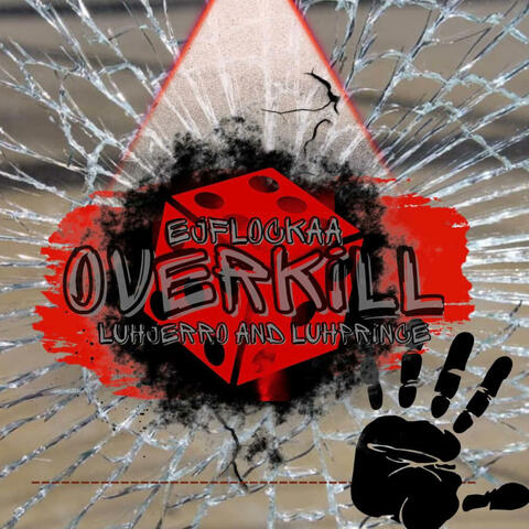 OverKill (feat. LuhPrince & DatNikkaJerro)