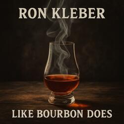Like Bourbon Does