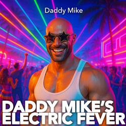 Daddy Mike’s Electric Fever (Laserclub Remix)