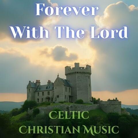 Forever With The Lord