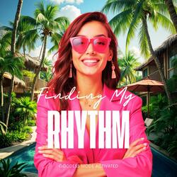 Finding My Rhythm