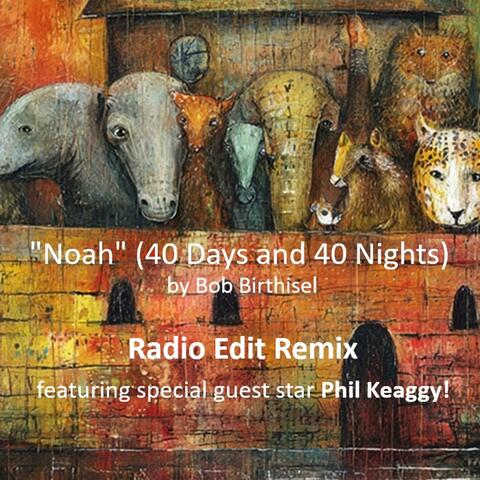 Noah (feat. Phil Keaggy) [Radio Edit]