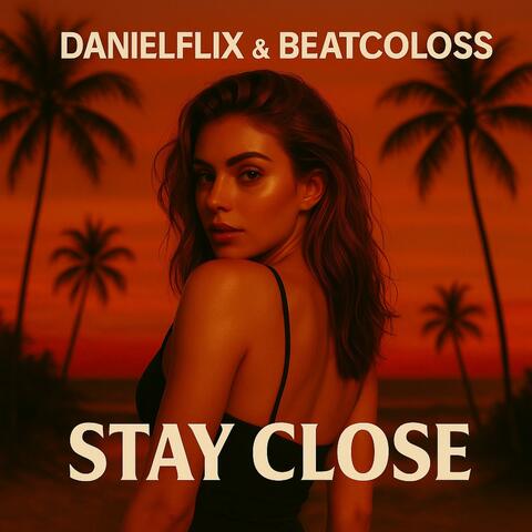 STAY CLOSE (feat. BEATCOLOSS) [Radio Edit]
