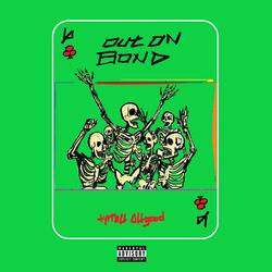 OUT ON BOND