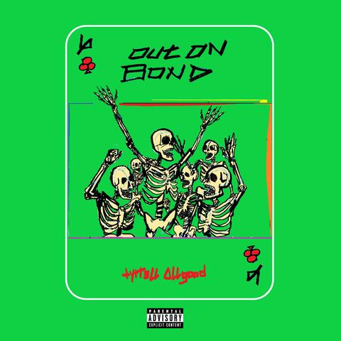 OUT ON BOND