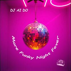 More Funky Night Fever