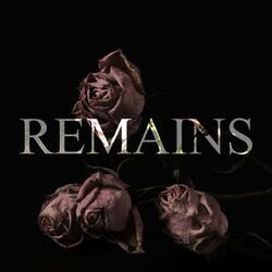 Remains