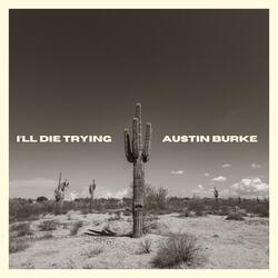 I'll Die Trying