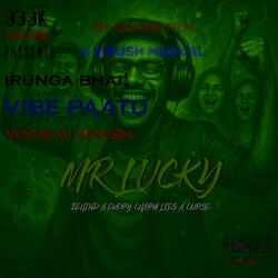 Vibe Paatu (From "Mr Lucky")