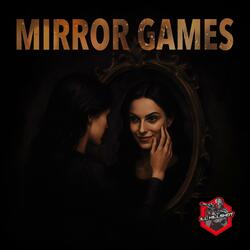 MIRROR GAMES