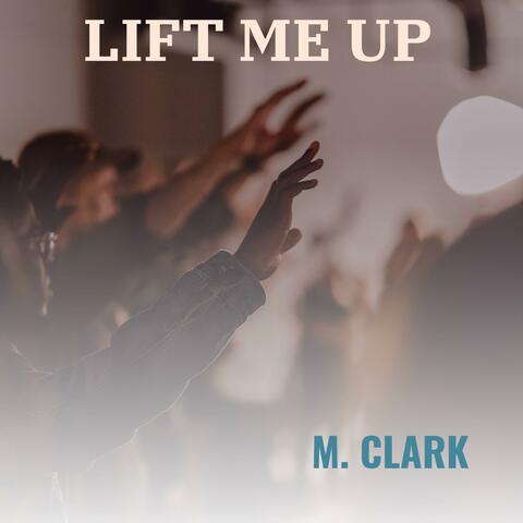 Lift Me Up